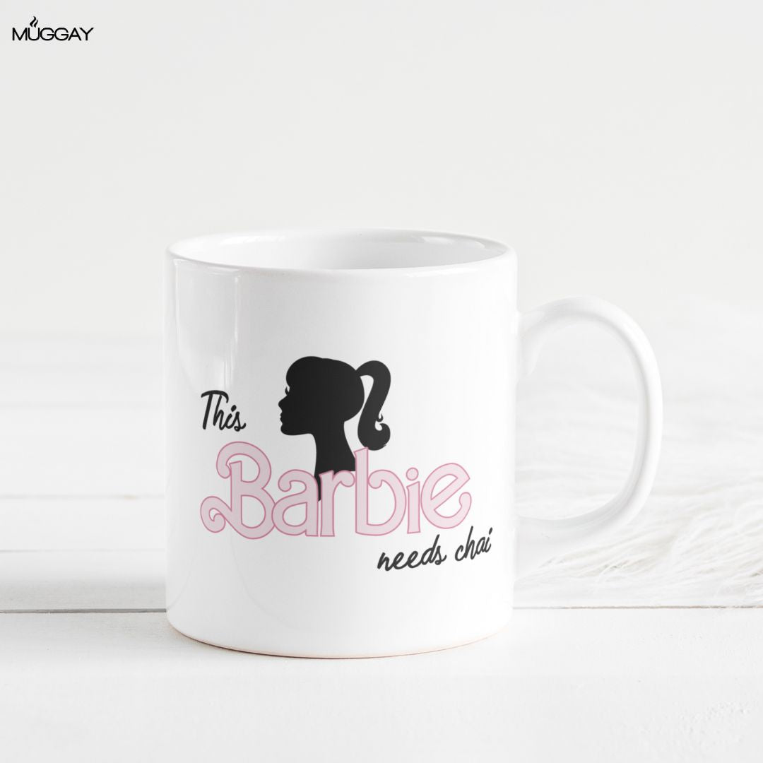 Needs Chai Barbie Mug Needs Chai Barbie Mug
