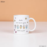 Nano Dado We Love You | Mother's Day Mugs