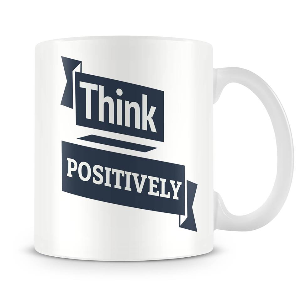 Think Positively motivation mug