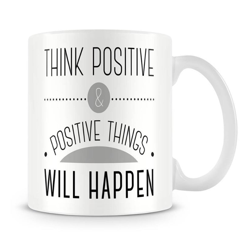 Think Positive motivation mug Think Positive motivation mug