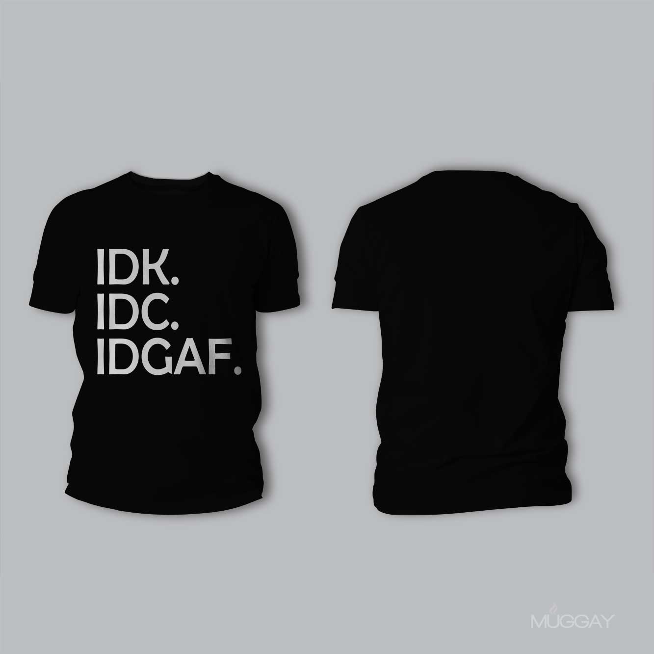 I dont Care T-shirt