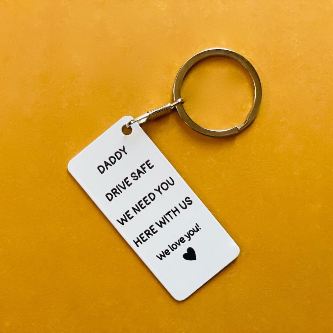 Drive Safe Daddy Customizable Keychain