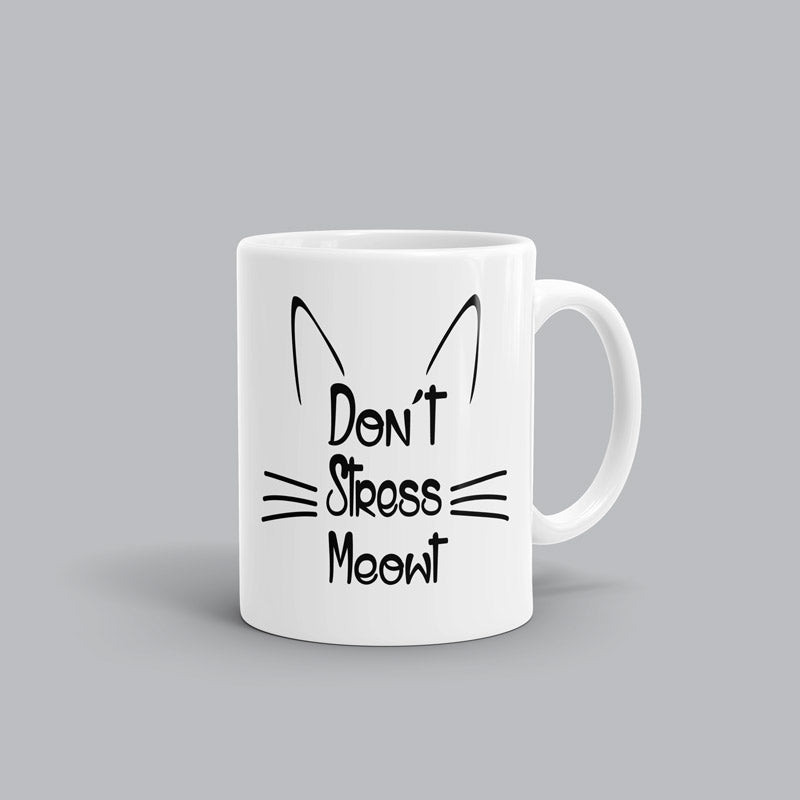 Don't stress meowt Don't stress meowt