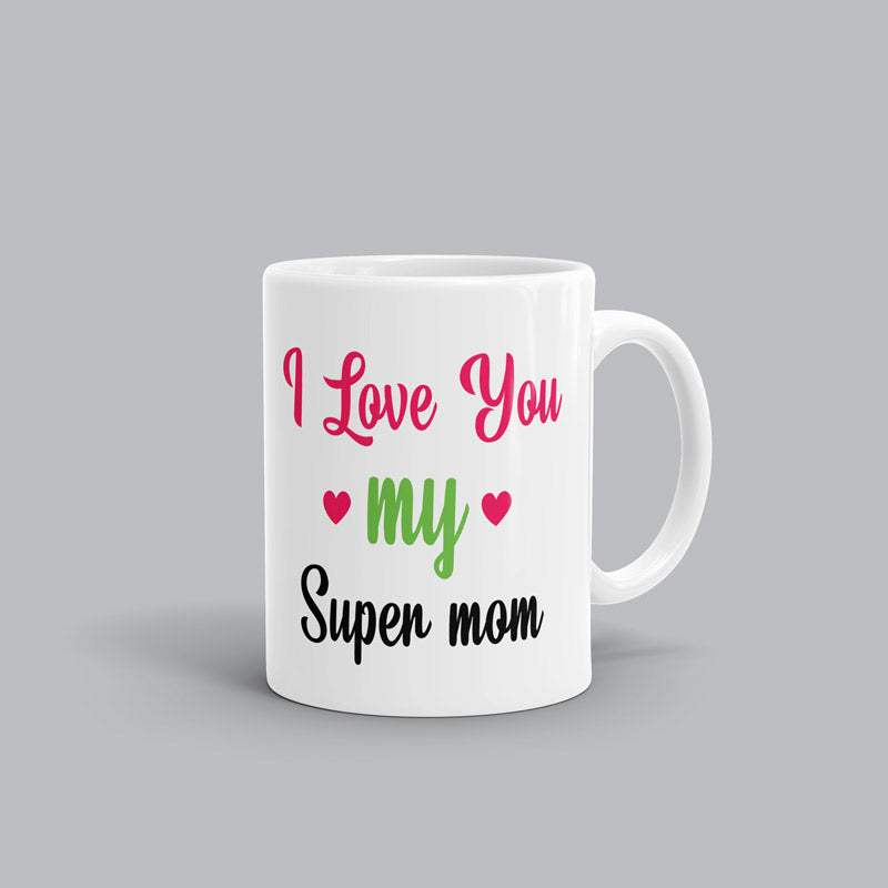 Love you my SuperMom