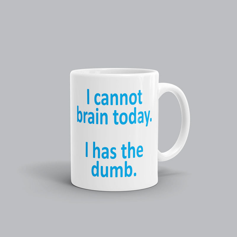 Can't brain, has dumb