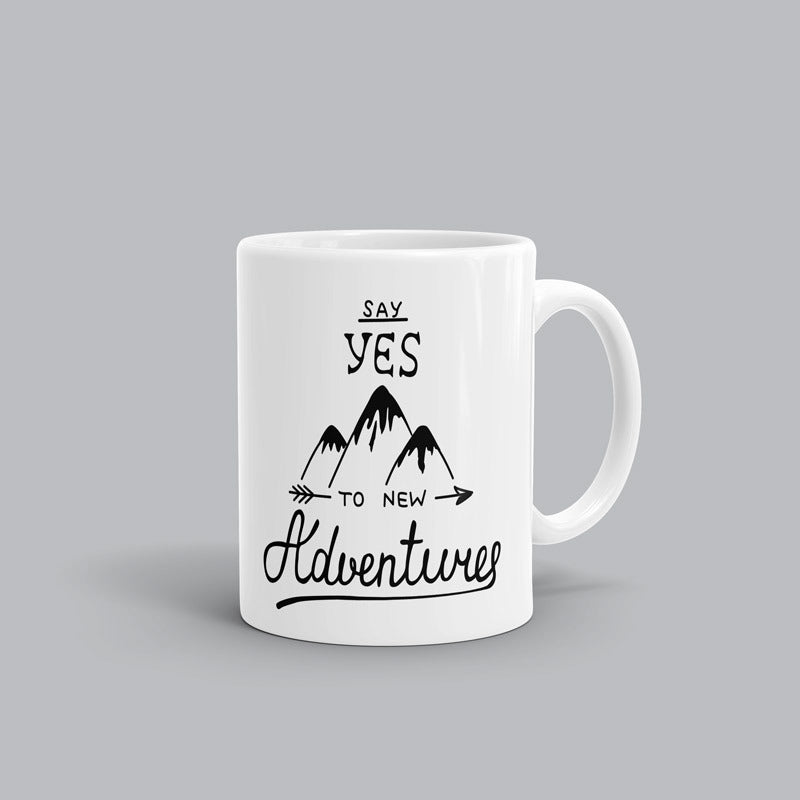 Say yes to adventures Mug