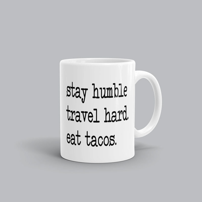 Stay Humble Mug Stay Humble Mug