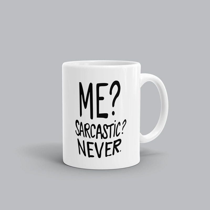 Me? Sarcastic?Never?