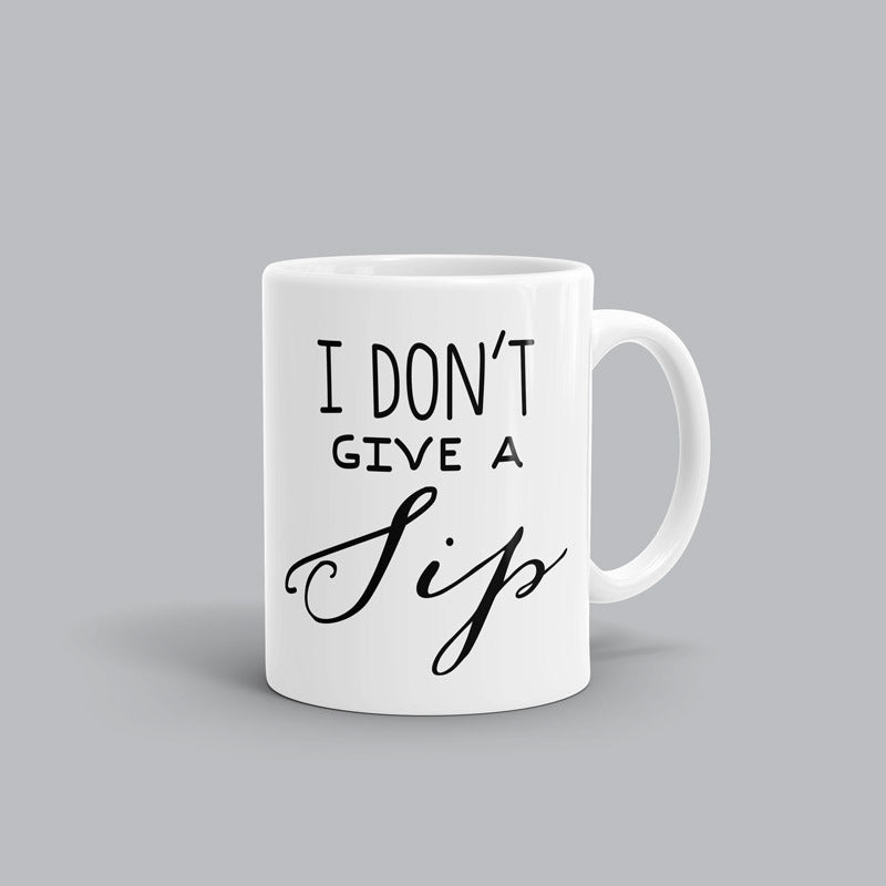 Don't give a sip