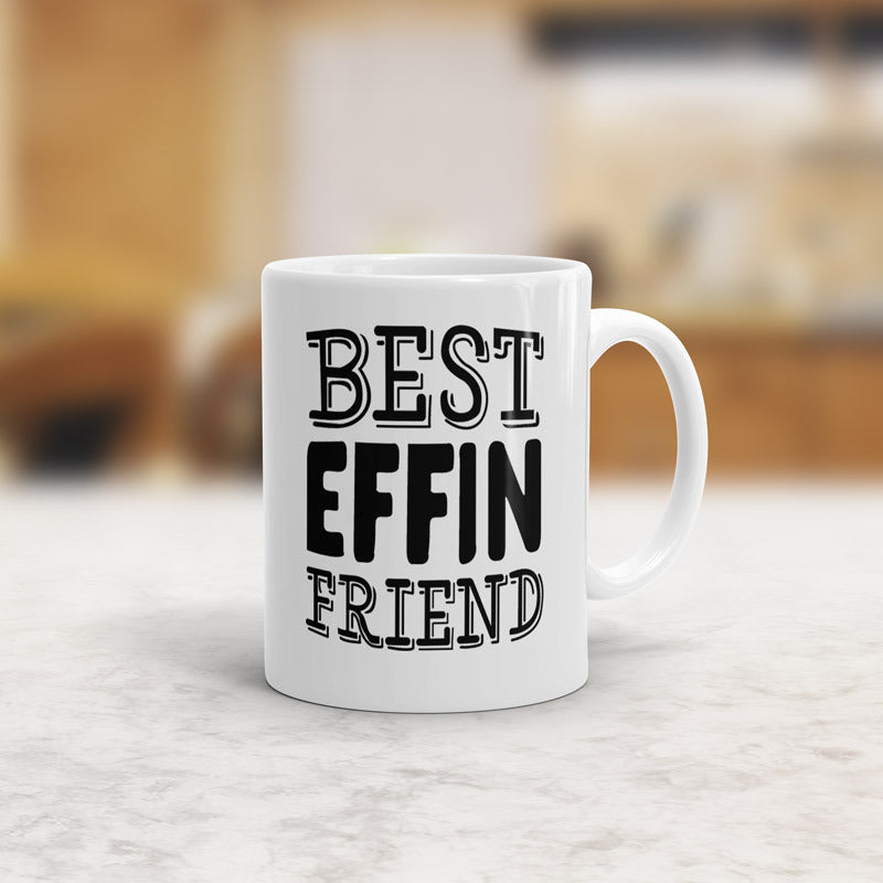 Best effin friend mug