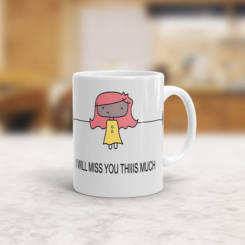 I will miss you mug