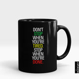 Dont stop motivation Mug
