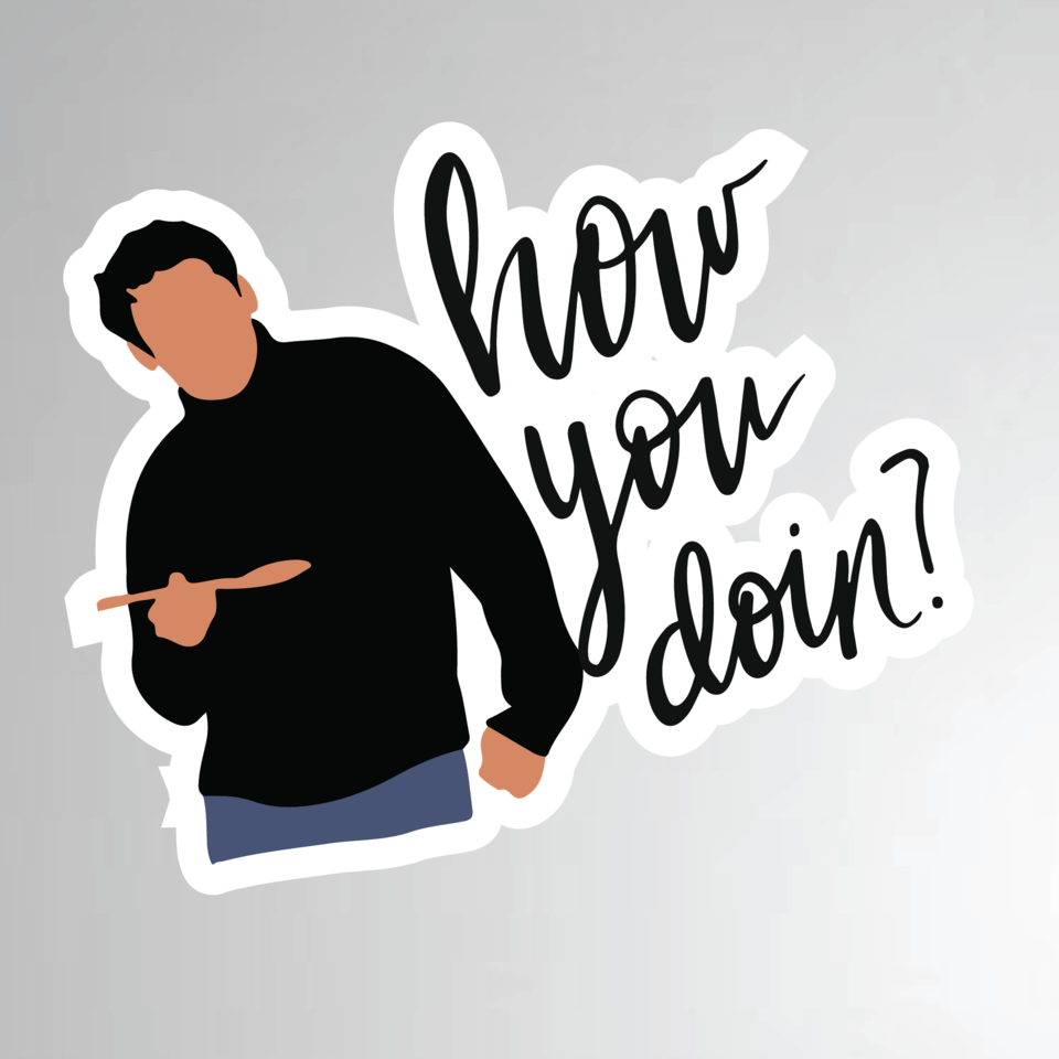 How You Doin Sticker How You Doin Sticker