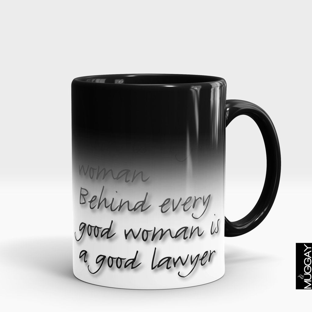 'Behind every good woman is a Good Lawyer' Mug