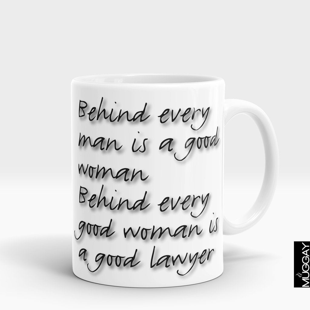 'Behind every good woman is a Good Lawyer' Mug