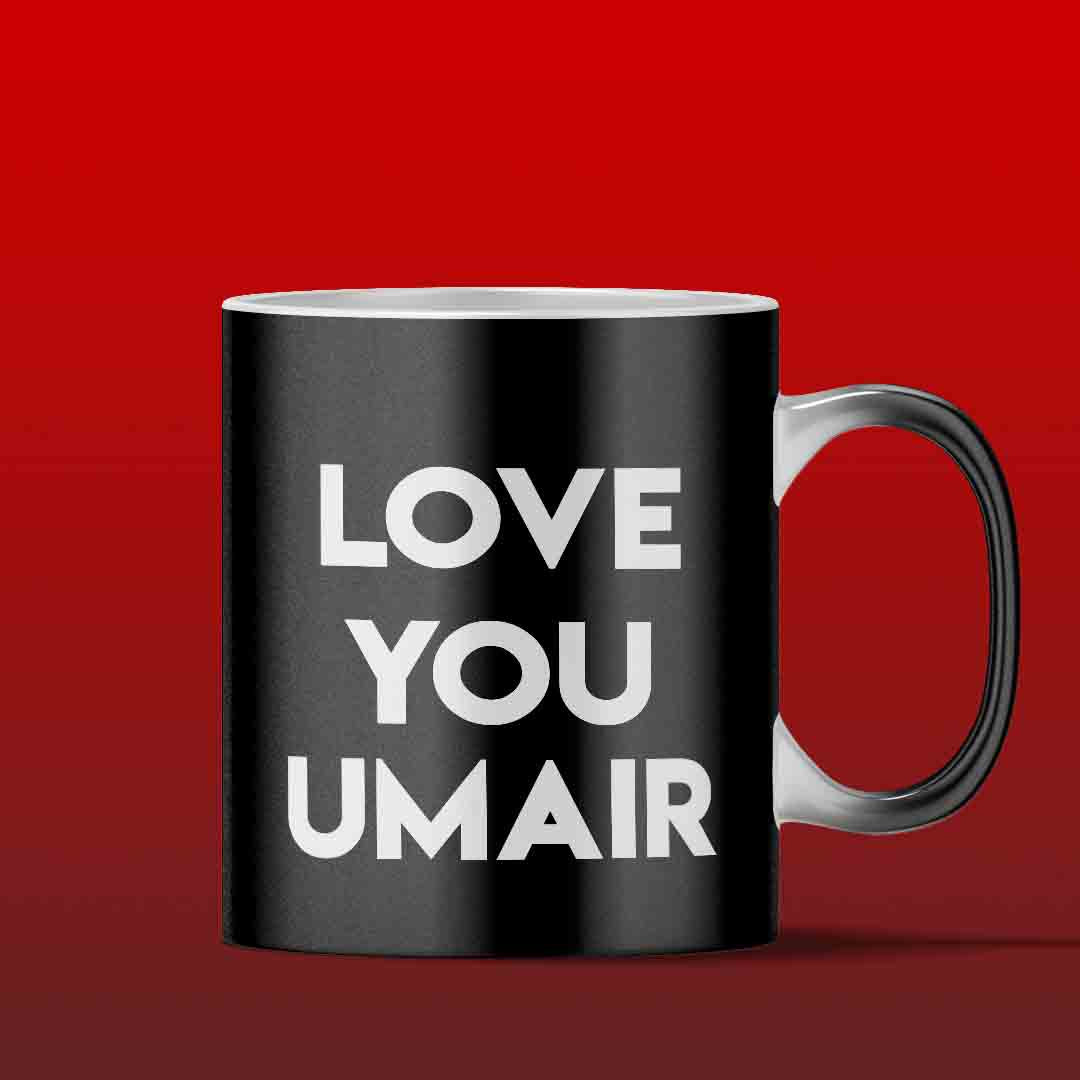 Love you Mug - Add you Name