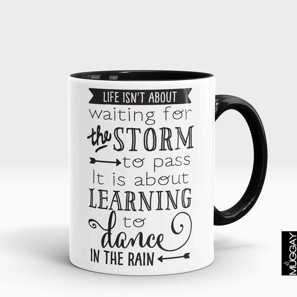 'Life isn't about waiting for the Storm' Rain Lover Mug 'Life isn't about waiting for the Storm' Rain Lover Mug