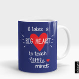 Big Heart To Teach Little Minds | Mugs for Teachers -15