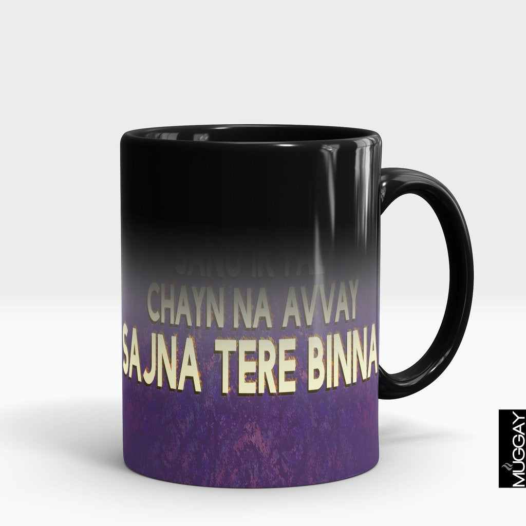 'Sanu ek pal chayn na avvay sajna tere bina' Mug