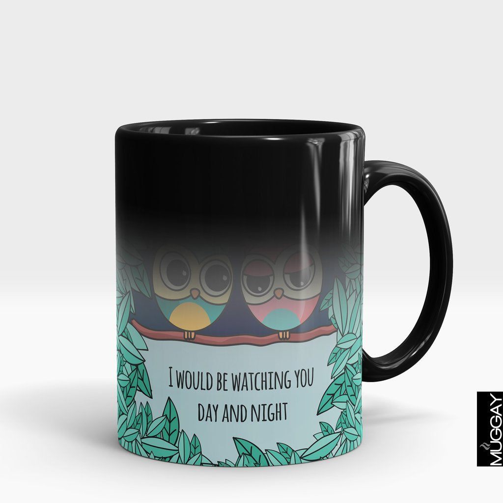 'I Would Be Watching You Day & Night' Valentines Mug