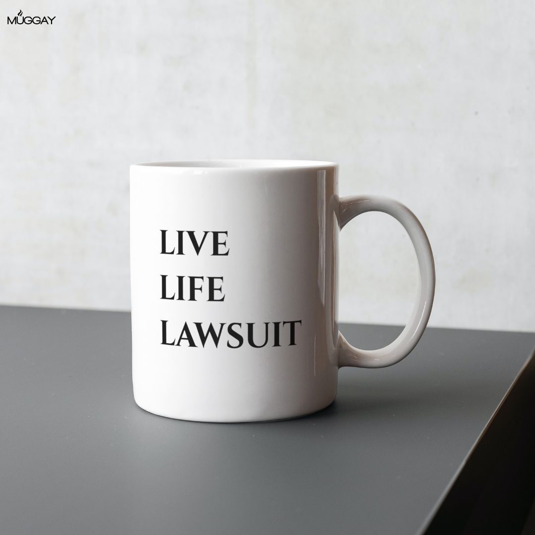 Live, Life, Lawsuit Lawyer Mug