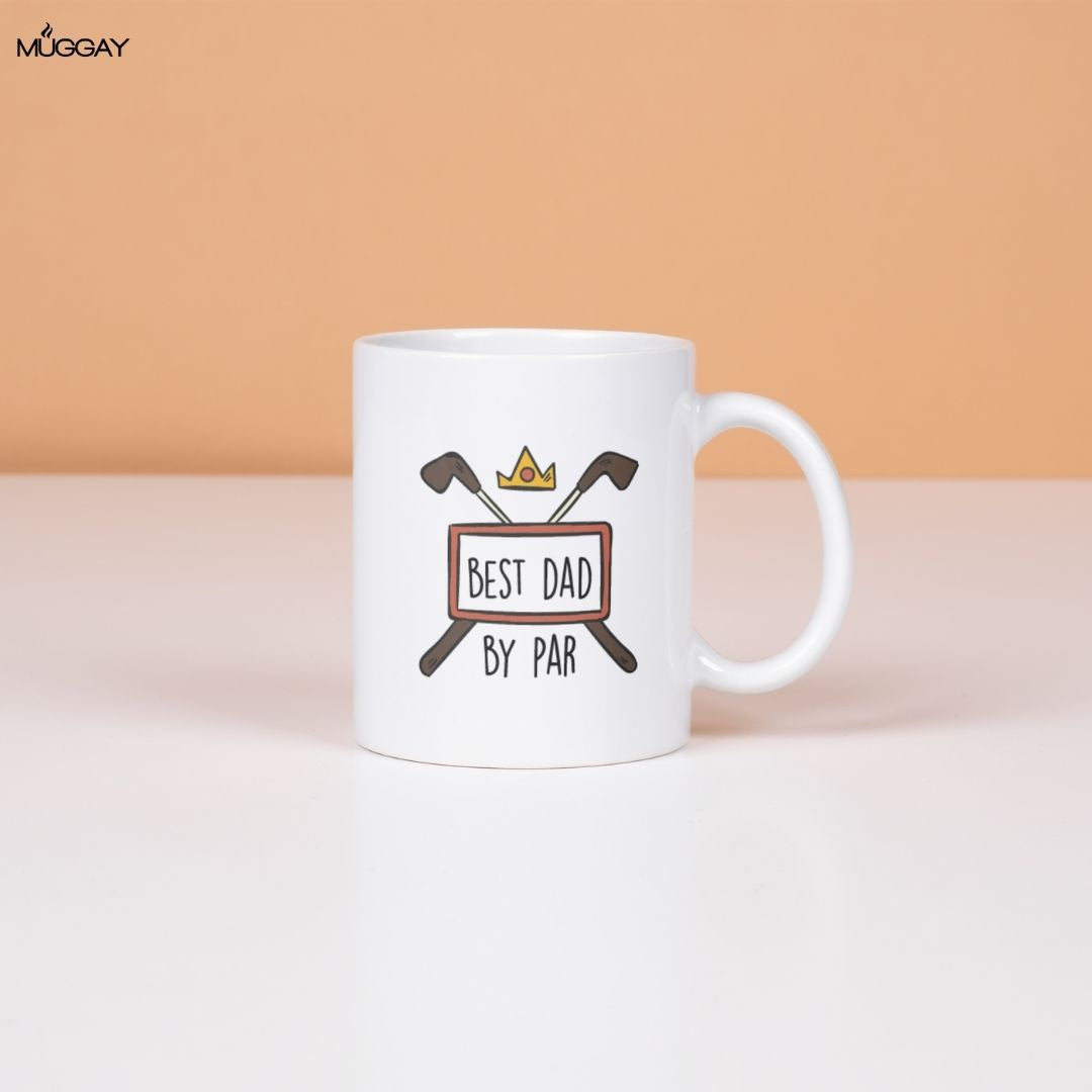 Best Dad By Par | Mugs for Fathers