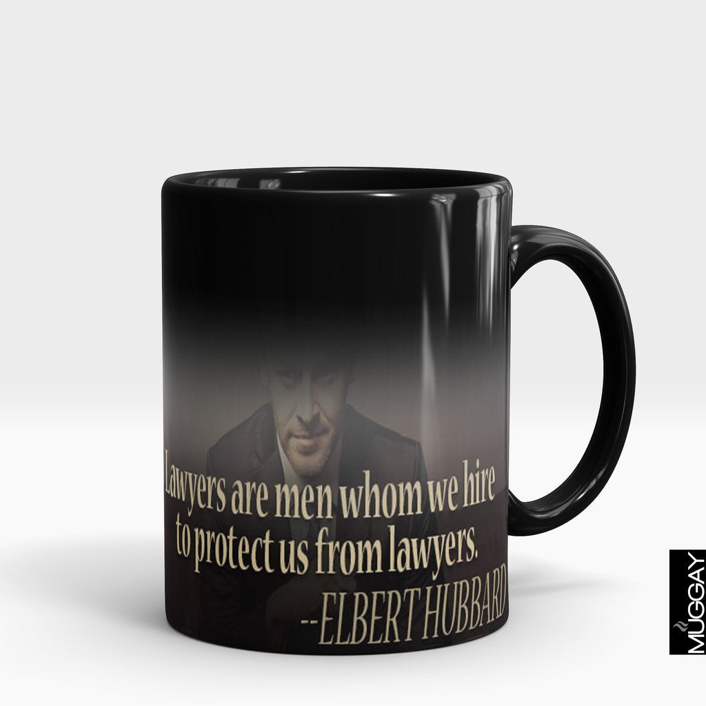 'Lawyers are men we hire to protect us from lawyers' Mug