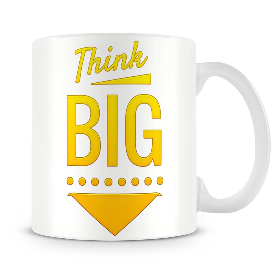 Think Big motivation mug