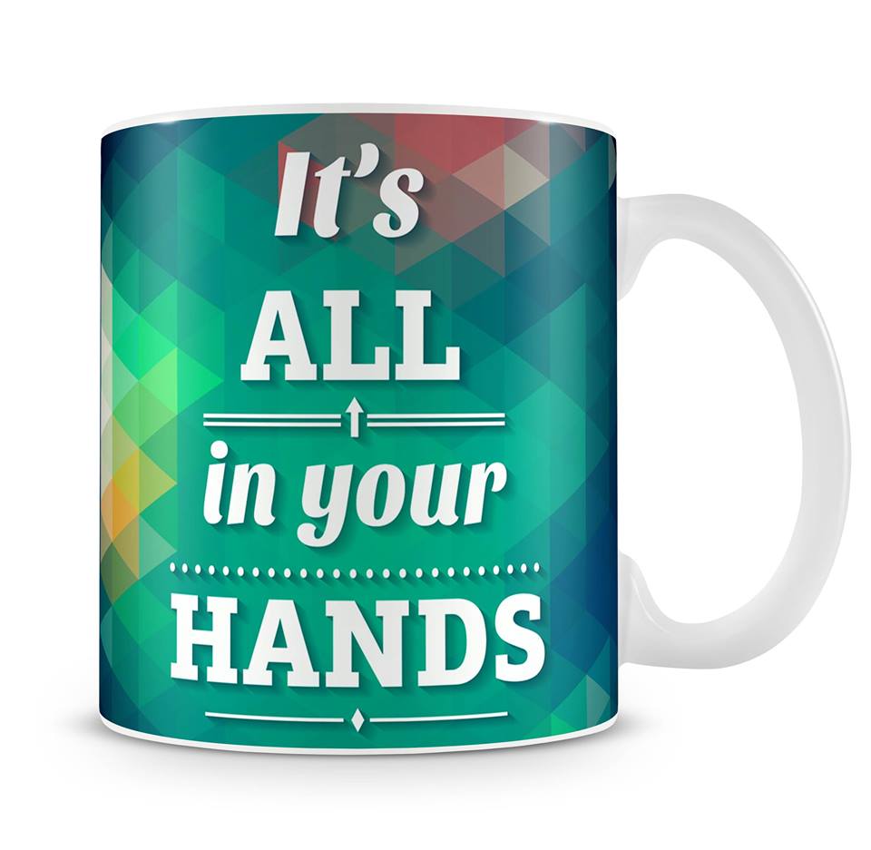 All in your hands motivation mug