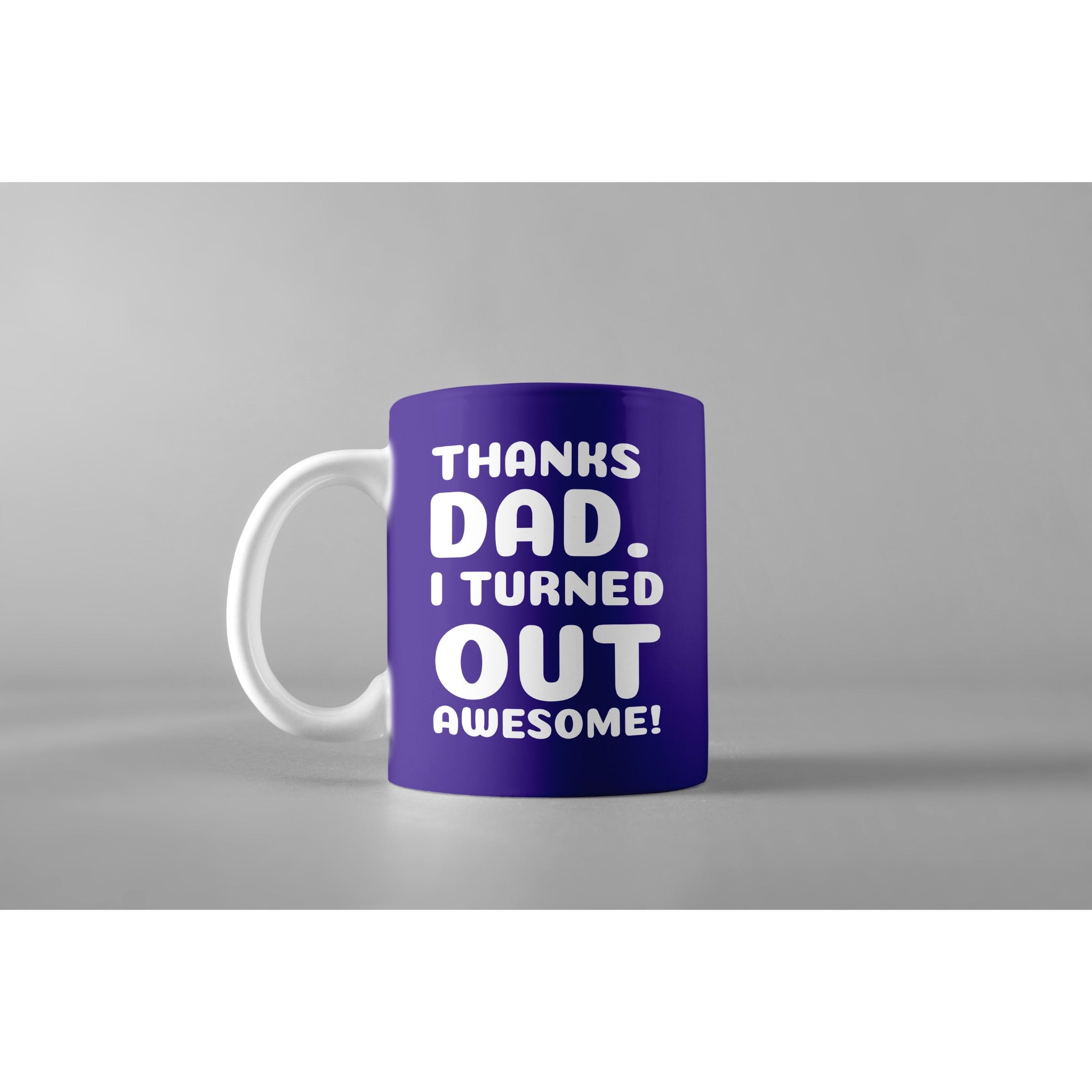 Turned out Awesome- Mugs for Father