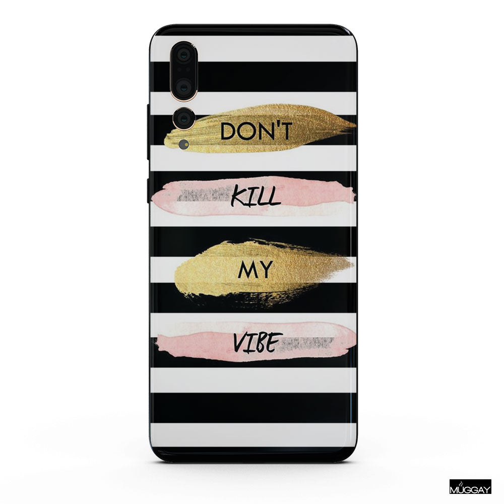 Mobile Covers - Dont kill my  vibe