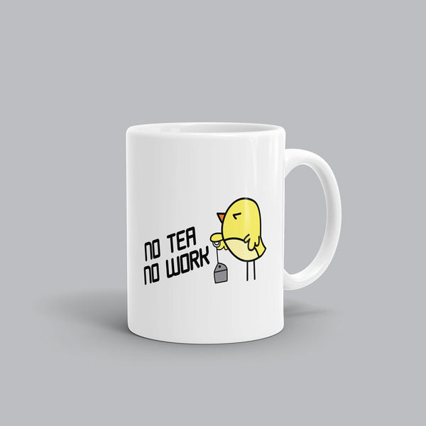 No tea, No work