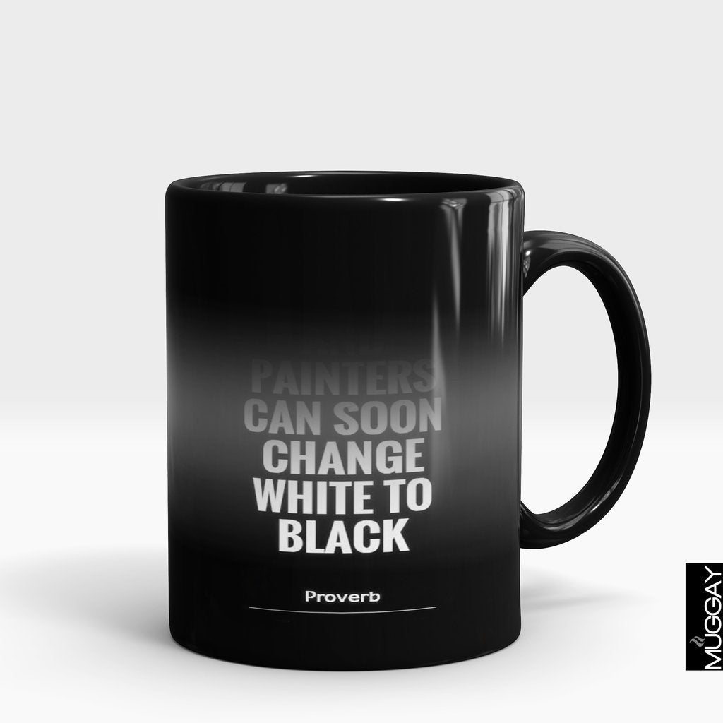 'Lawyers & Painters can soon change White to Black' Mug