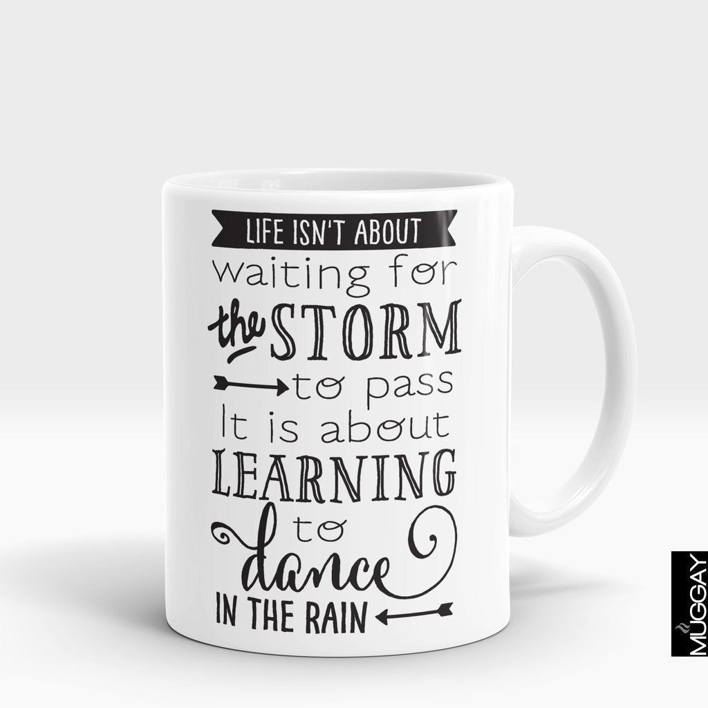 'Life isn't about waiting for the Storm' Rain Lover Mug