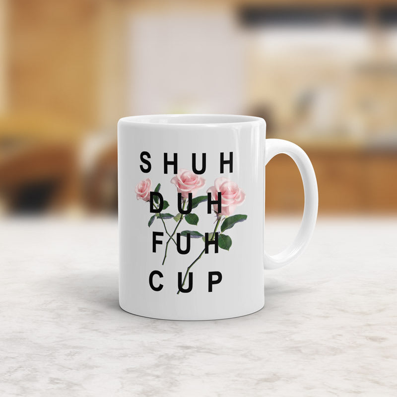 Shuh duh fuh cup mug