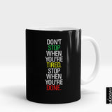 Dont stop motivation Mug