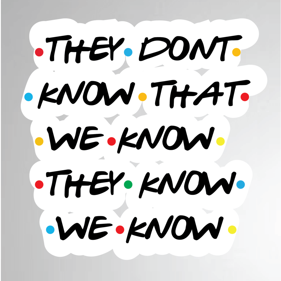 They don't know Sticker