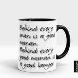 'Behind every good woman is a Good Lawyer' Mug