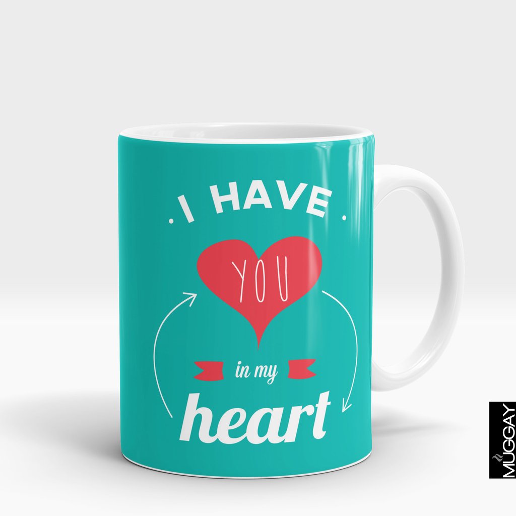 'I Have You In My Heart' Valentines Mug